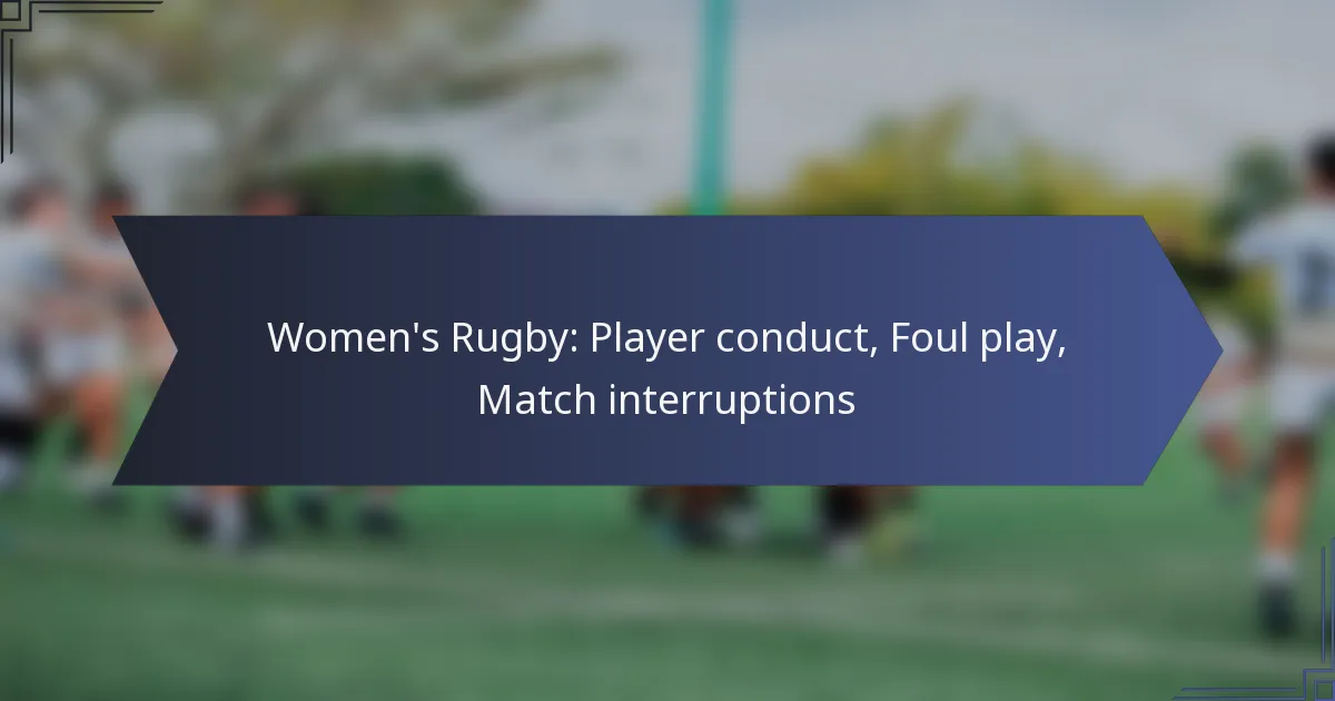 Sieviešu regbijs: Spēlētāju uzvedība, Noteikumu pārkāpumi, Spēles pārtraukumi